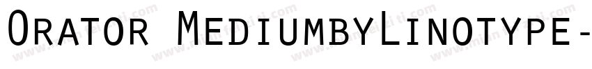 Orator MediumbyLinotype字体转换